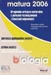 Biologia Matura 2006 Oryginalne arkusze maturalne z pełnymi rozwiązaniami i kluczami odpowiedzi