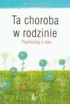 Ta choroba w rodzinie Psycholog o raku