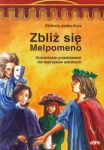 Zbliż się Melpomeno