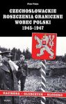 CzechosĹowackie roszczenia graniczne wobec Polski 1945-1947. RacibĂłrz-KĹodzko-GĹubczyce