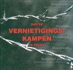 Duitse Vernietigingskampen in Polen Niemieckie miejsca zagĹady w Polsce  wersja holenderska