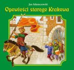 OpowieĹci starego Krakowa