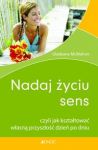 Nadaj życiu sens