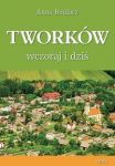 TworkĂłw wczoraj i dziĹ