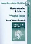 Biomechanika kliniczna PodrÄcznik dla studentĂłw medycyny i fizjoterapii