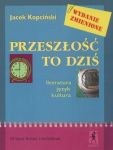 Przeszłość to dziś 3 Podręcznik Literatura, język, kultura