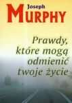 Prawdy które mogą odmienić twoje życie