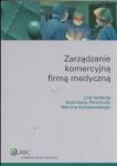 Zarzadzanie komercyjną firmą medyczną