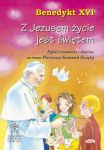 Z Jezusem życie jest świętem