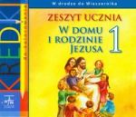 W domu i rodzinie Jezusa 1 zeszyt ucznia W drodze do Wieczernika