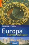 Podróże z pasją Europa nie tylko dla bogaczy