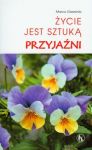 Życie jest sztuką przyjaźni