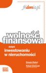 Wolność finansowa dzięki inwestowaniu w nieruchomości