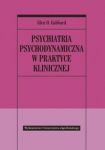 Psychiatria psychodynamiczna w praktyce klinicznej