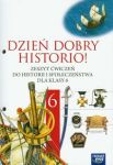 Dzień dobry historio! 6 Zeszyt ćwiczeń