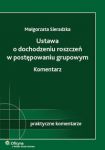 Ustawa o dochodzeniu roszczeń w postępowaniu grupowym Komentarz