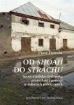 Od Shoah do Strachu