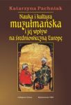 Nauka i kultura muzułmańska i jej wpływ na średniowieczną Europę