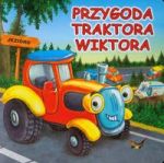 Przygoda traktora Wiktora