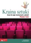 Kraina sztuki Zeszyt do zajęć artystycznych z plastyki Plastyka i teatr