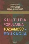 Kultura popularna tożsamość edukacja