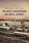 Od rzezi wołyńskiej do akcji Wisła