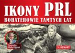 Ikony PRL Bohaterowie tamtych lat