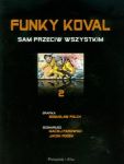 Funky Koval 2 Sam przeciw wszystkim