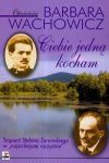 Ciebie jedną kocham