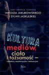 Kultura mediów, ciało i tożsamość