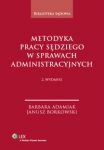 Metodyka pracy sędziego w sprawach administracyjnych