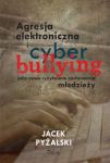 Agresja elektroniczna i cyberbullying