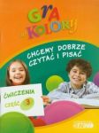 Gra w kolory 1-3 Chcemy dobrze czytać i pisać Ćwiczenia część 3