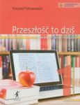 Przeszłość to dziś Podręcznik Część 1 Literatura język kultura