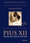 Pius XII Nieznane wątki polskie