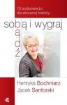 Bądź sobą i wygraj.