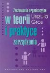 Zachowania organizacyjne w teorii i praktyce zarządzania