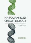 Na pograniczu chemii i biologii t.18