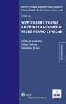 Wypieranie prawa administracyjnego przez prawo cywilne tom 3