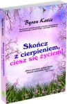 Skończ z cierpieniem ciesz się życiem!