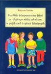 Konflikty interpersonalne dzieci w młodszym wieku szkolnym w projekcjach i sądach dziecięcych