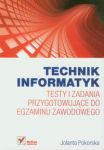 Technik informatyk Testy i zadania przygotowujące do egzaminu zawodowego