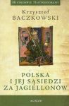 Polska i jej sąsiedzi za Jagiellonów