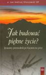 Jak budować piękne życie