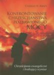 Konfrontowanie chrześcijaństwa pozbawionego mocy