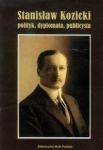 Stanisław Kozicki polityk, dyplomata, publicysta