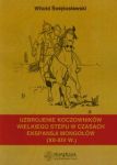 Uzbrojenie koczowników wielkiego stepu w czasach ekspansji Mongołów XII-XIV wieku