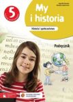 My i historia Historia i społeczeństwo 5 Podręcznik