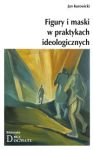 Figury i maski w praktykach ideologicznych