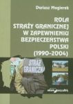 Rola straży granicznej w zapewnieniu bezpieczeństwa Polski (1990-2004)